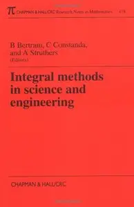 Integral Methods in Science and Engineering (Repost)