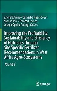 Improving the Profitability, Sustainability and Efficiency of Nutrients Through Site Specific Fertilizer Recommendations