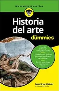 Historia del arte para Dummies (Spanish Edition)