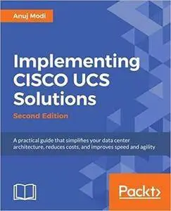 Implementing CISCO UCS Solutions - Second Edition