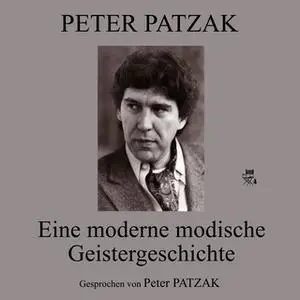 «Eine moderne modische Geistergeschichte» by Peter Patzak