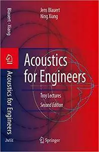 Acoustics for Engineers: Troy Lectures (Repost)