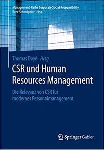 CSR und Human Resource Management: Die Relevanz von CSR für modernes Personalmanagement (Repost)