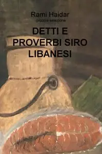 DETTI E PROVERBI SIRO LIBANESI