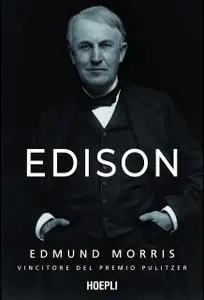 Edmund Morris - Edison