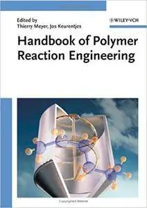 Handbook of Polymer Reaction Engineering (Repost)