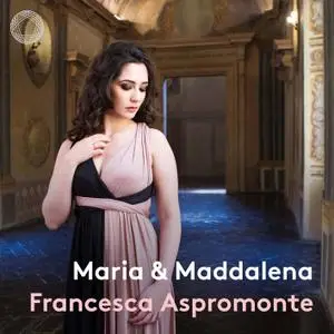Francesca Aspromonte, I Barocchisti & Diego Fasolis - Maria & Maddalena (2021)