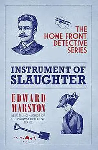 «Instrument of Slaughter» by Edward Marston