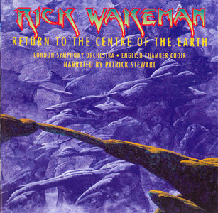 Rick Wakeman - Return To The Centre Of The Earth (1999) [Repost]