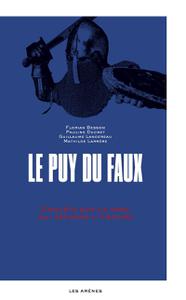 Collectif, "Le Puy du faux : Enquête sur un parc qui réforme l'histoire"