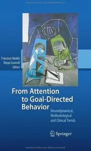 From Attention to Goal-Directed Behavior: Neurodynamical, Methodological and Clinical Trends [Repost]