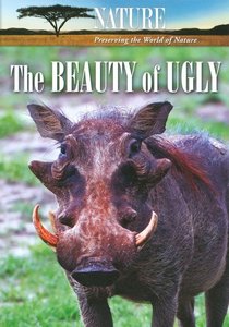PBS - Nature: The Beauty of Ugly (2007)