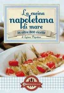 Luciano Pignataro - La cucina napoletana di mare