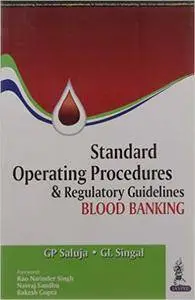 Standard Operating Procedures & Regulatory Guidelines: Blood Banking