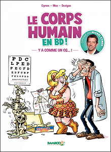 Le Corps Humain en BD - Tome 1 - Y'a Comme un Os!