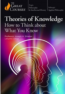 TTC Video - Theories of Knowledge: How to Think about What You Know [720p]