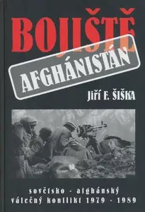 Bojiště Afghánistán: sovětsko-afghánský válečný konflikt 1979-1989