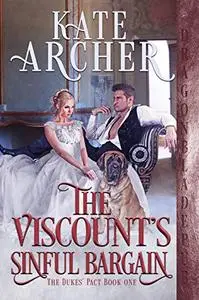 The Viscount’s Sinful Bargain (The Dukes' Pact Book 1)