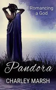 «Pandora’s Penance» by Charley Marsh