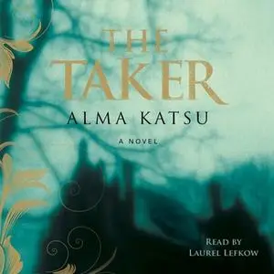 «The Taker» by Alma Katsu