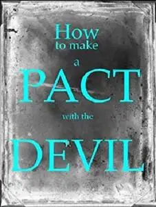 How to Make a Pact with the Devil