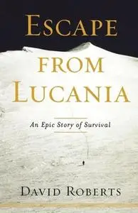 «Escape from Lucania» by David Roberts