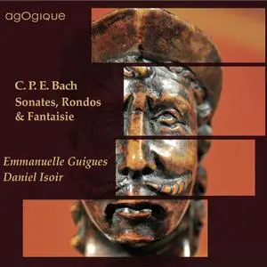 Emmanuelle Guigues, Daniel Isoir - Carl Philipp Emanuel Bach: Sonates, Rondos & Fantaisie (2013)