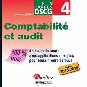 DSCG 4 Comptabilité et audit : 48 fiches de cours avec applications corrigées pour réussir votre épreuve