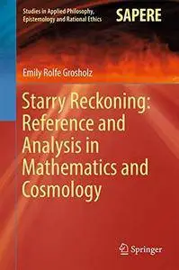 Starry Reckoning: Reference and Analysis in Mathematics and Cosmology (repost)