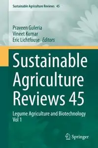 Sustainable Agriculture Reviews 45: Legume Agriculture and Biotechnology Vol 1