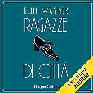 «Ragazze di città» by Elin Wägner