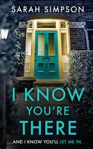 «I Know You're There» by Sarah Simpson