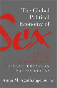 The Global Political Economy of Sex: Desire, Violence, and Insecurity in Mediterranean Nation States (repost)