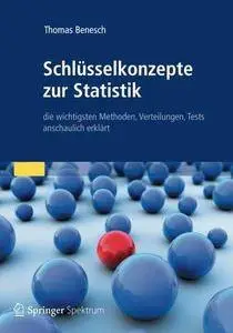 Schlüsselkonzepte zur Statistik: die wichtigsten Methoden, Verteilungen, Tests anschaulich erklärt (Repost)