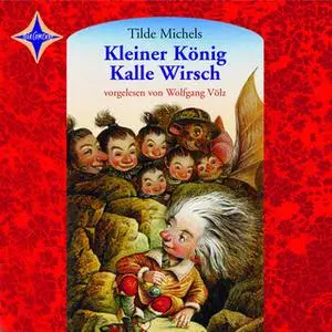 «Kleiner König Kalle Wirsch» by Tilde Michels