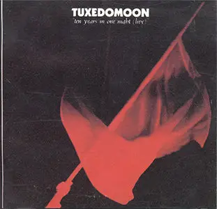 Tuxedomoon - Ten years in one night (live) (1990) 2CD