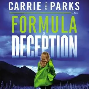 «Formula of Deception» by Carrie Stuart Parks