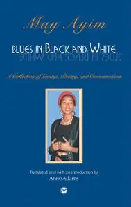 Blues in Black and White: A Collection of Essays, Poetry, and Conversations