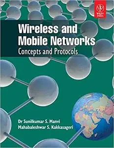Wireless and Mobile Networks: Concepts and Protocols