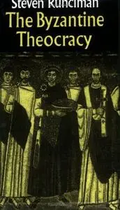 The Byzantine Theocracy: The Weil Lectures, Cincinnati