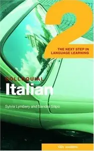 Colloquial Italian 2: The Next Step in Language Learning (Colloquial Series (Book Only)) [Repost]