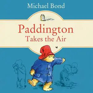 «Paddington Takes the Air» by Michael Bond