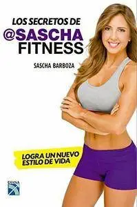 Los secretos de Sascha Fitness