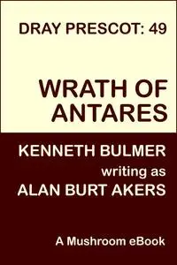 «Wrath of Antares» by Alan Burt Akers