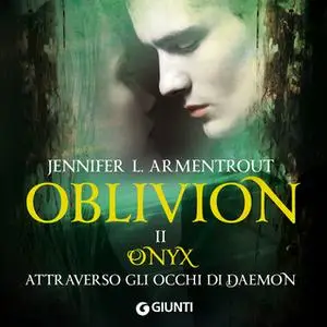 «Oblivion II. Onyx attraverso gli occhi di Daemon» by Jennifer L. Armentrout