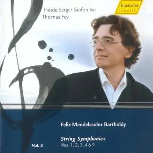 Felix Mendelssohn Bartholdy - Symphonies Vol. 3 (Thomas Fey & Heidelberger Sinfoniker, 2008)