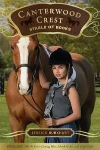 «The Canterwood Crest Stable of Books: Take the Reins» by Jessica Burkhart