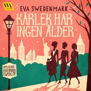 «Kärlek har ingen ålder» by Eva Swedenmark