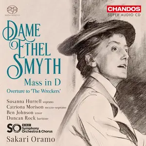 Sakari Oramo, BBC Symphony Orchestra & Chorus - Ethel Smyth: Mass in D; Overture to 'The Wreckers' (2019)