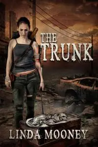 «The Trunk» by Linda Mooney